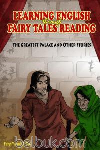 Learning english trough fairy tales reading :  the greatest palace and other stories