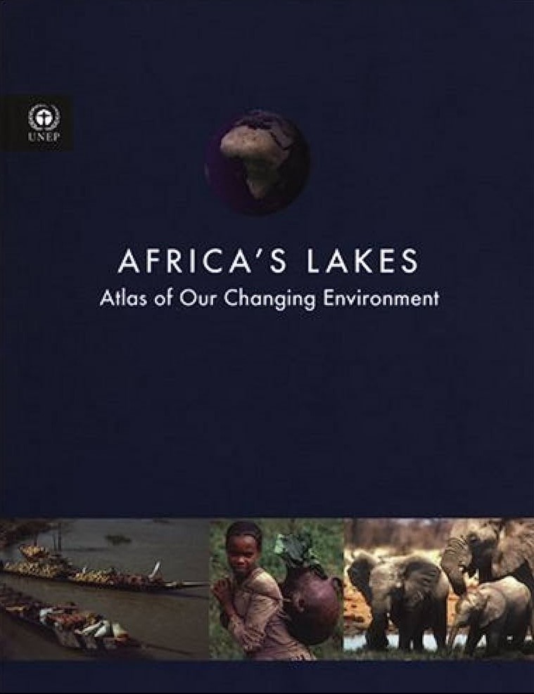 Africa's lake : atlas of our changing environment