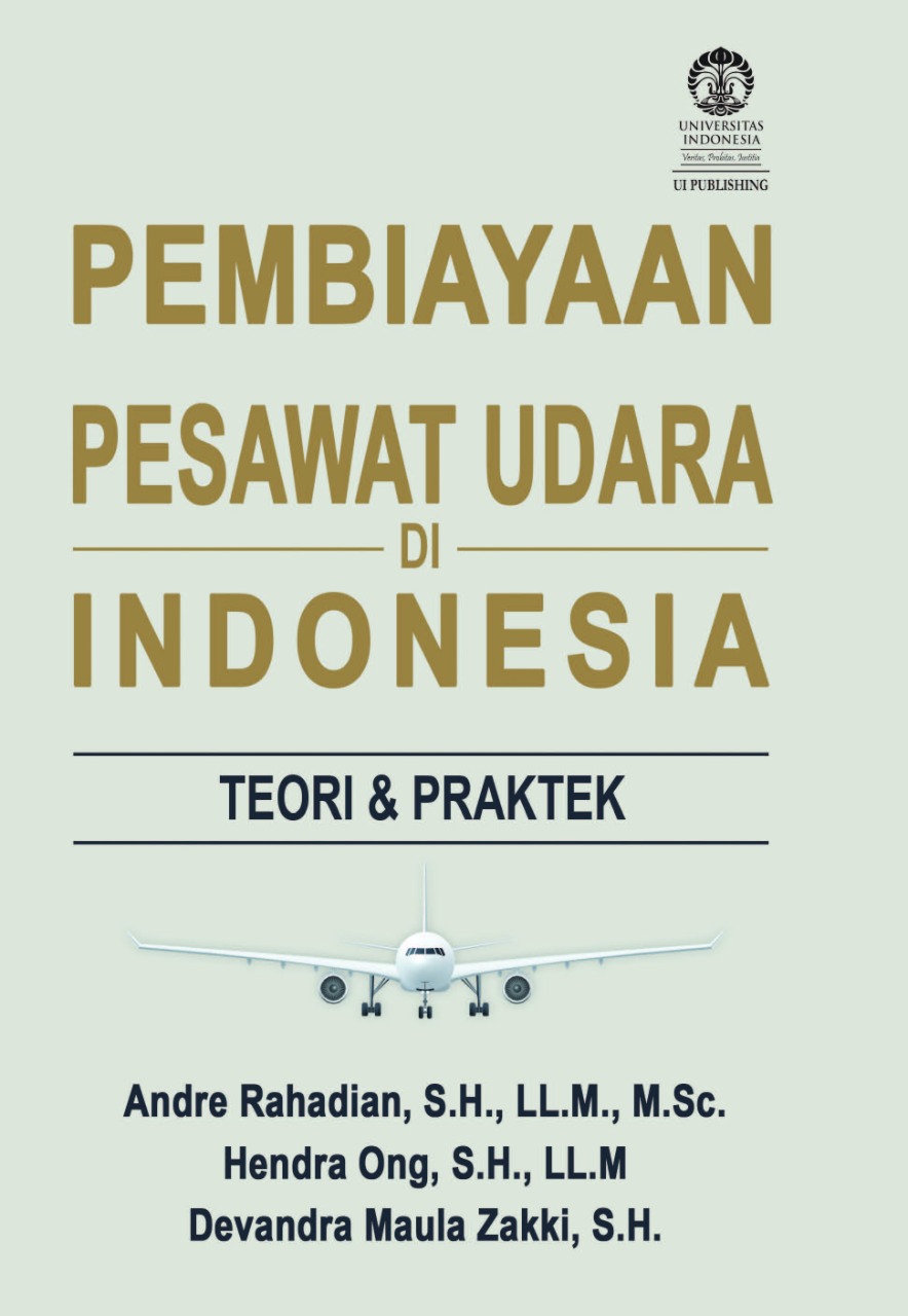 Pembiayaan pesawat udara di Indonesia :  teori & praktek