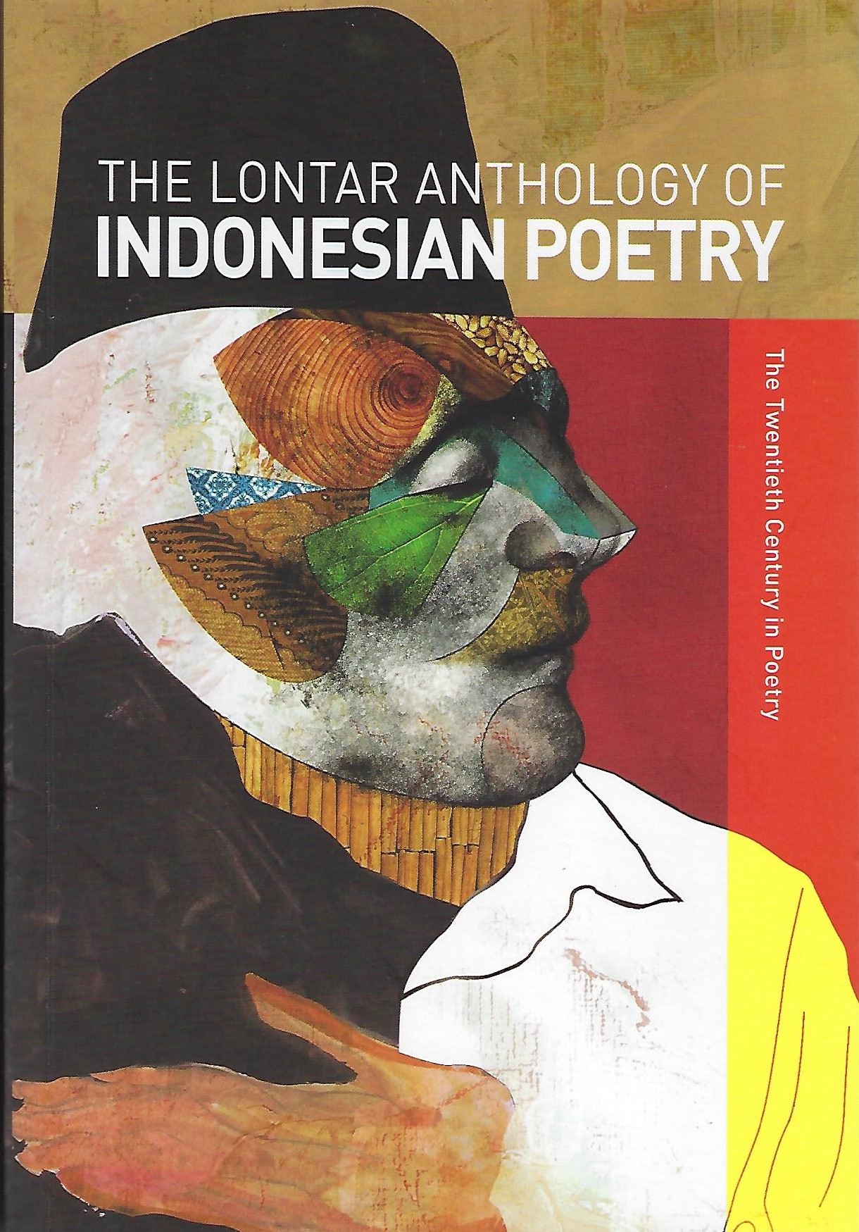 The Lontar Anthology of Indonesia Poetry :  The Twentieth Century in Poetry