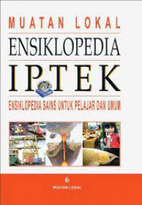 Muatan lokal ensiklopedia IPTEK : ensiklopedia sains untuk pelajar dan umum jilid 9