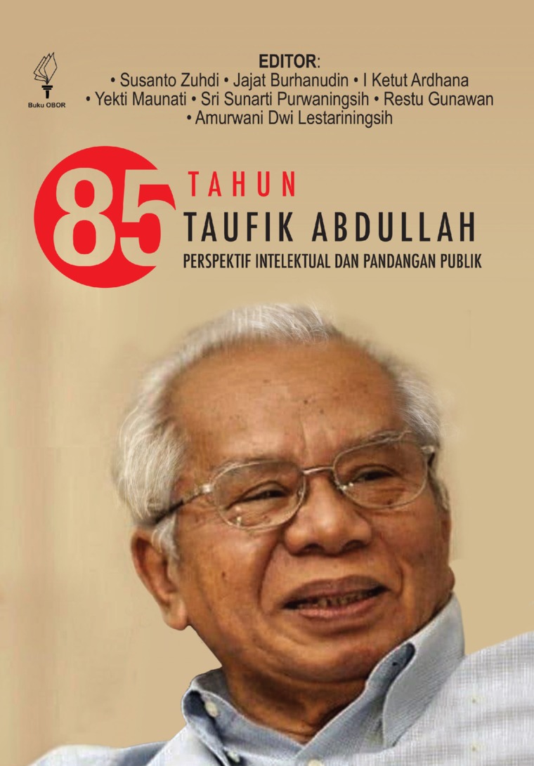 85 Tahun Taufik Abdullah :  perspektif intelektual dan pandangan publik