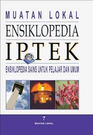 Muatan Lokal Ensiklopedia Iptek 7 :  Ensiklopedia Sains untuk Pelajar dan Umum