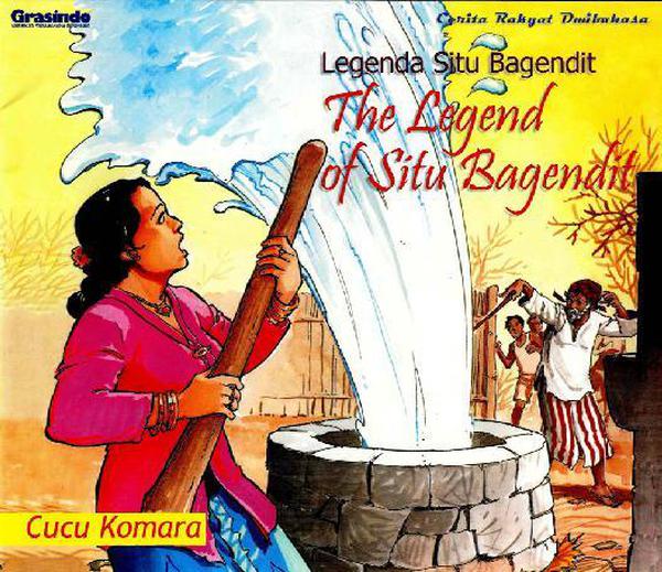 Legenda Situ Bagendit = The Legend of Situ Begendit
