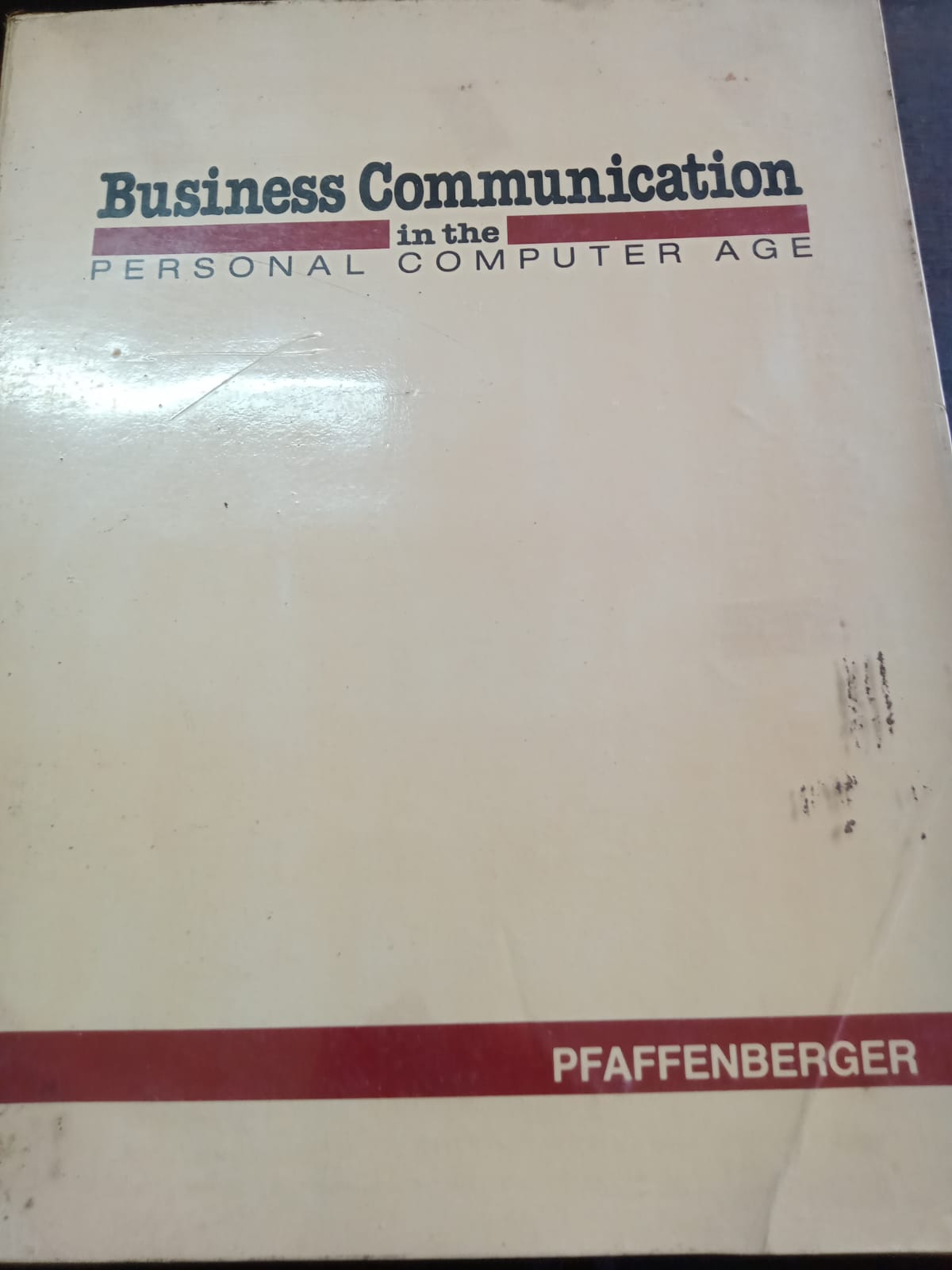Business Communication in the Personal Computer Age