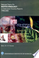 Selected topics on biotechnology as Indonesian :  country reports 1998-2000