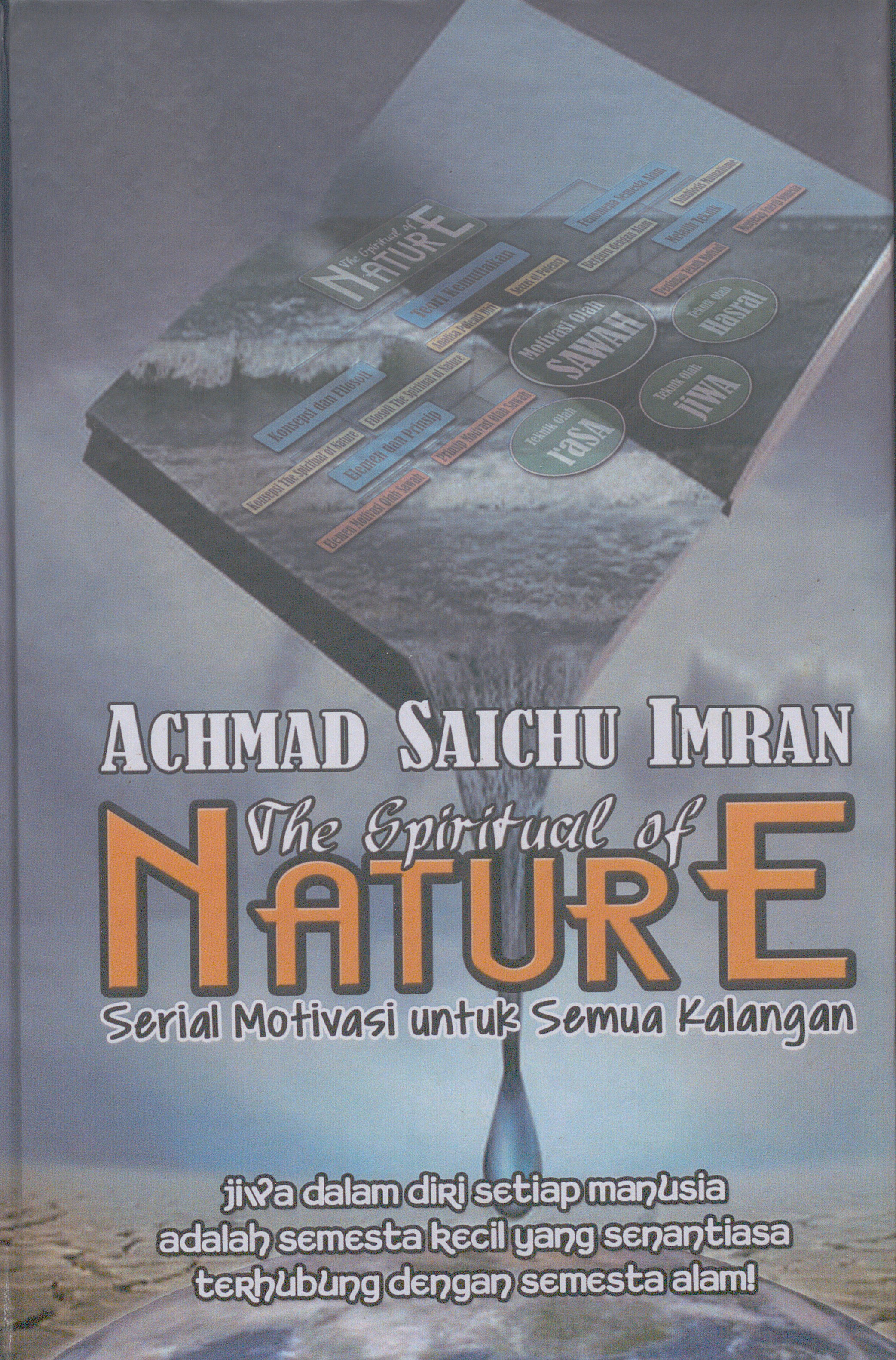 The Spiritual of nature :  serial motivasi untuk semua kalangan