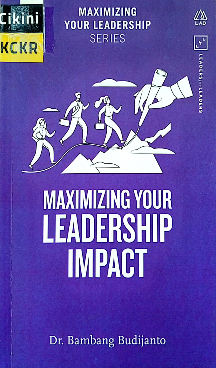 Maximizing your leadership impact :  maximizing your leadership series - seri 2