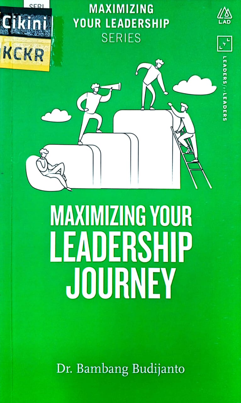 Maximizing your leadership journey :  maximizing your leadership series - seri 5