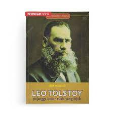 Leo Tolstoy :  Punjangga Besar Rusia yang Bijak