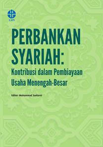 Perbankan syariah :  kontribusi dalam pembiayaan usaha menengah besar