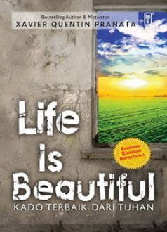 Life is beautiful :  Kado terbaik dari Tuhan