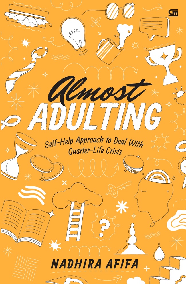Almost adulting :  self-help approach to deal with quarter-life crisis