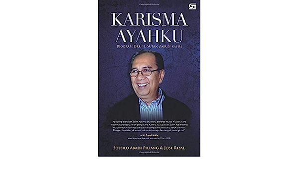 Karisma ayahku :  biografi Drs. H. Sutan Zairin Kasim