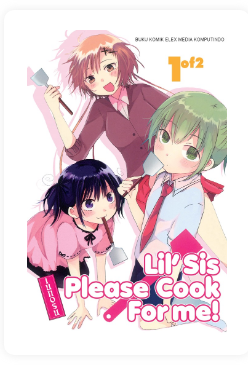 Lil'Sis Please cook for me! 01