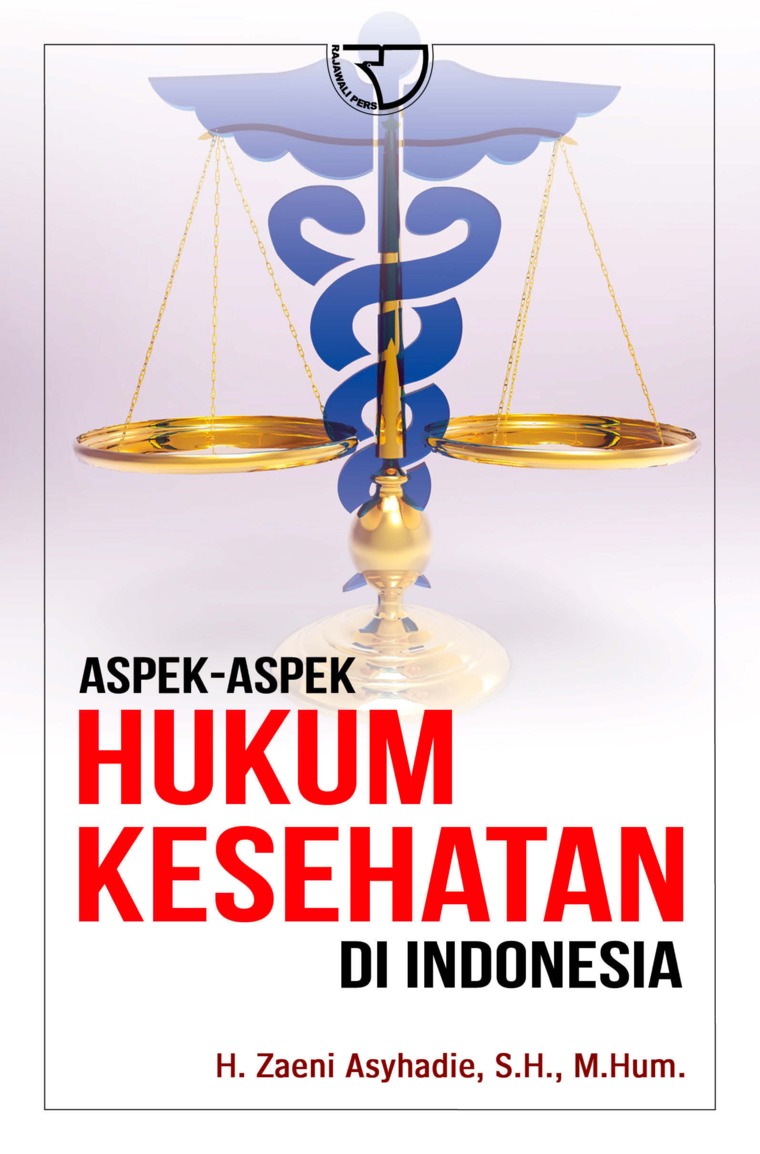 Aspek-aspek hukum kesehatan di Indonesia