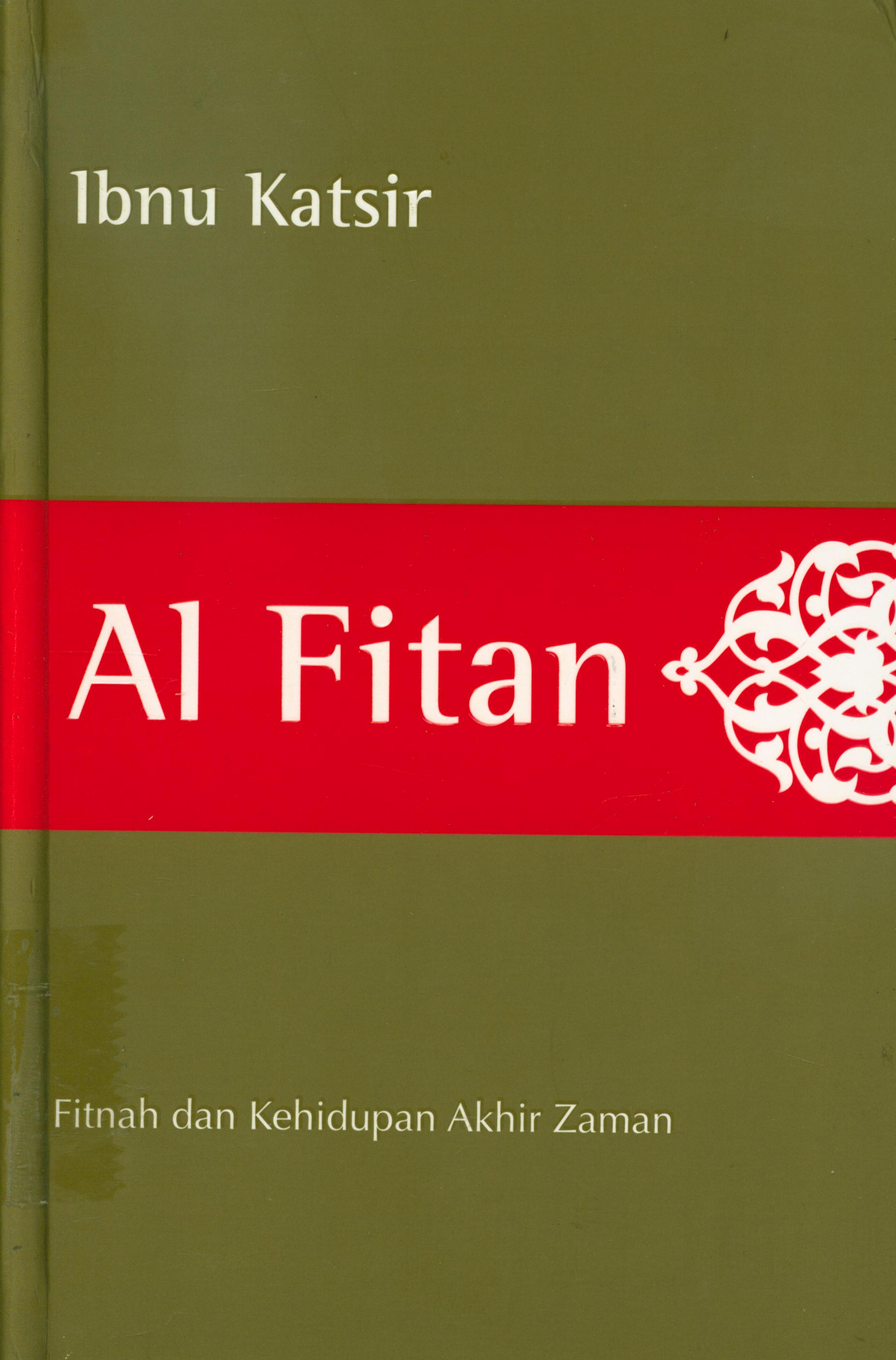 Al Fitan :  Fitnah dan Kehidupan Akhir Zaman