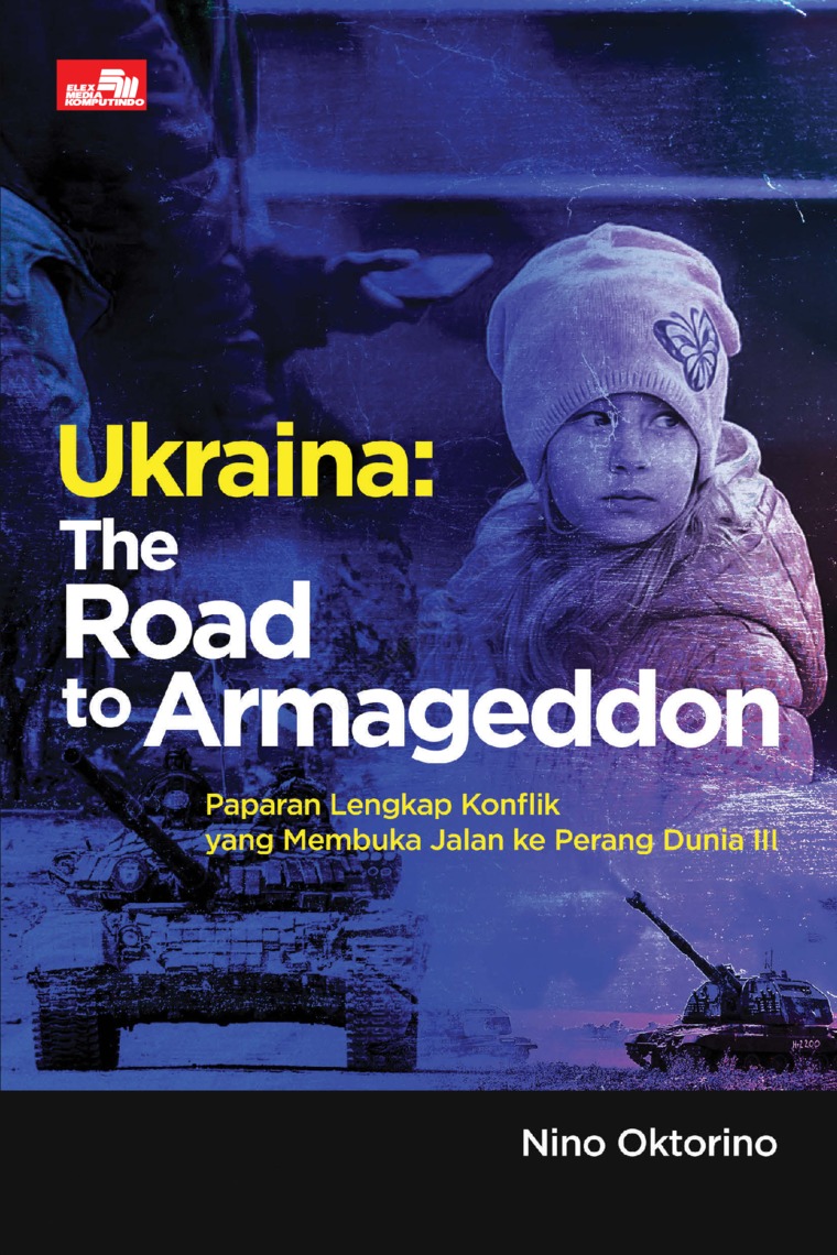 Ukraina the road to armageddon :  paparan lengkap konflik yang membuka jalan ke perang dunia iii