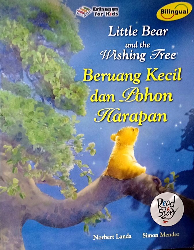 Little Bear And The Wishing Tree = :  Beruang Kecil Dan Pohon Harapan