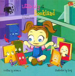 Little Lily at Bookland = Lily Kecil di Negeri Buku