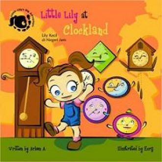 Little Lily at Clockland = Lily Kecil di Negeri Jam