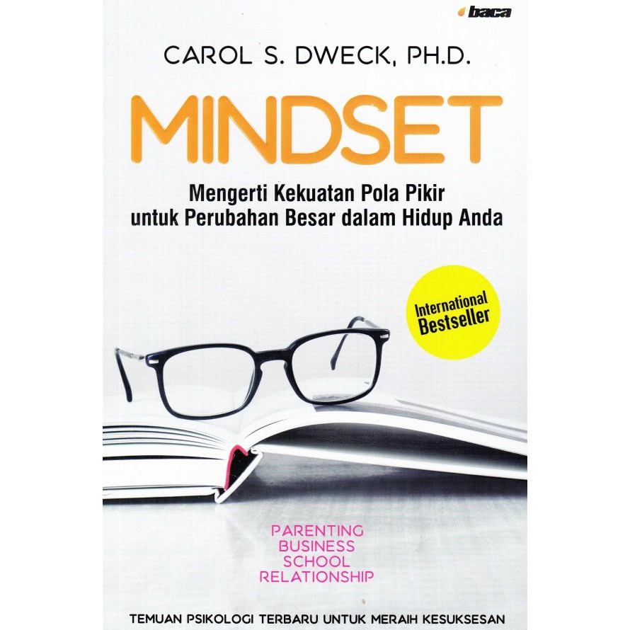 Mindset :  mengerti kekuatan pola pokir untuk perubahan besar dalam hidup anda