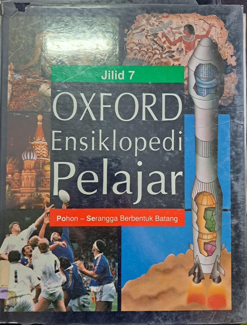 Oxford ensiklopedi pelajar :  Jilid 7 pohon-serangga berbentuk batang