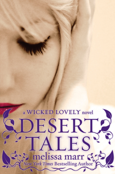 Desert tales :  a wicked lovely novel