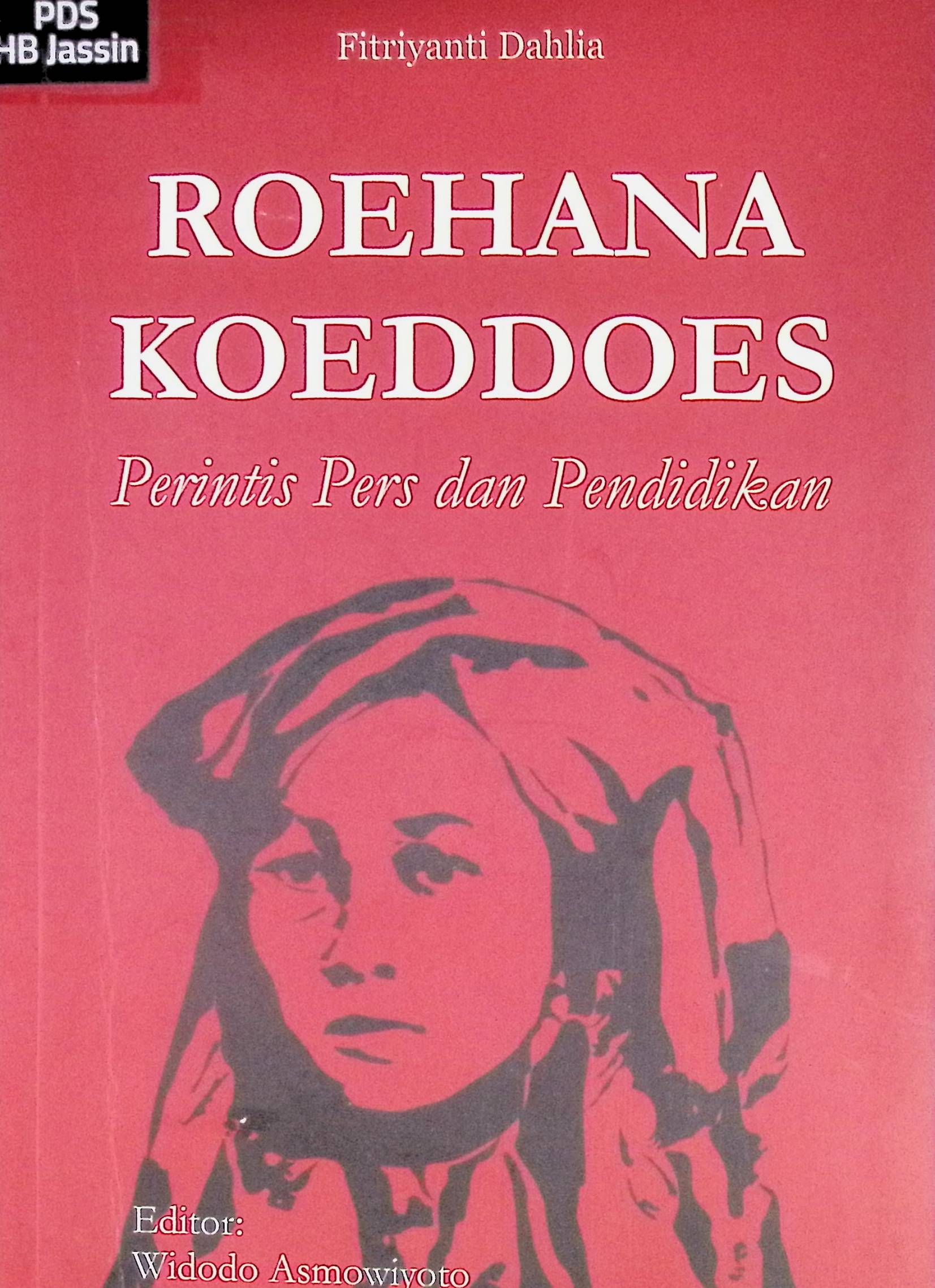 Roehana Koeddoes :  perintis pers dan pendidikan