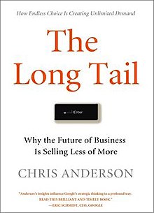 The Long Tail :  Pilihan tak terbatas menciptakan permintaan tak terbatas