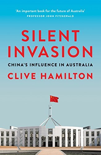 Silent invasion :  China's influence in Australia
