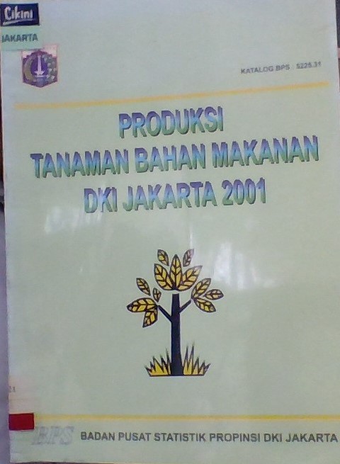 Produksi tanaman bahan makanan propinsi DKI Jakarta 2001