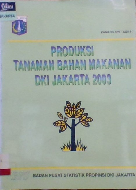 Produksi tanaman bahan makanan propinsi DKI Jakarta 2003