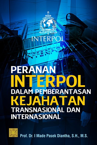 Peranan interpol dalam pemberantasan kejahatan transnasional dan internasional