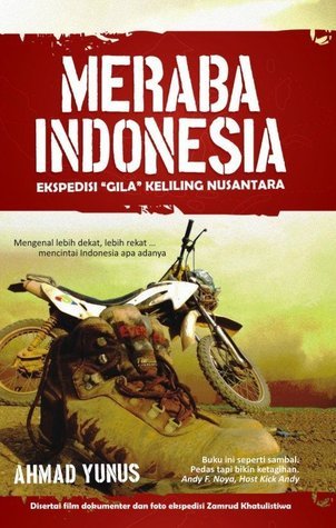 Meraba Indonesia: Ekspedisi "Gila" Keliling Nusantara