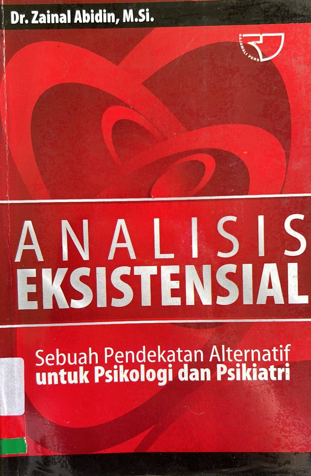 Analisis Eksistensial :  Sebuah pendekatan alternatif untuk Psikologi dan Psikiatri