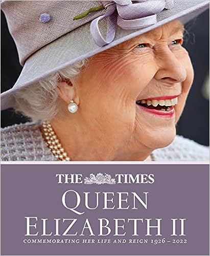 Queen Elizabeth II : commemorating her life and reign 1926-2022 :  commemorating her life and reign 1926-2022