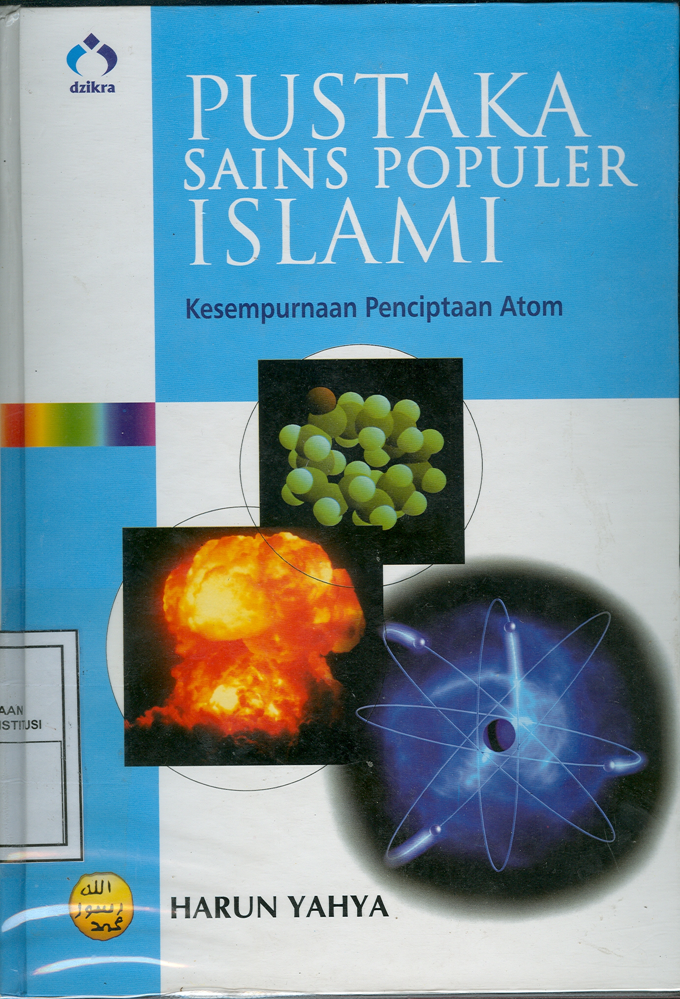 Pustaka Sains Populer Islami :  Kesempurnaan Penciptaan Atom, jilid 2