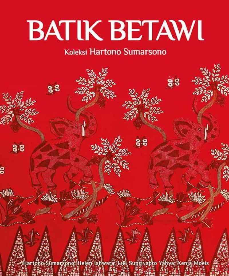 Batik Betawi :  collection of Hartono Sumarsono