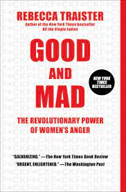 Good and mad :the revolutionary power of women's anger