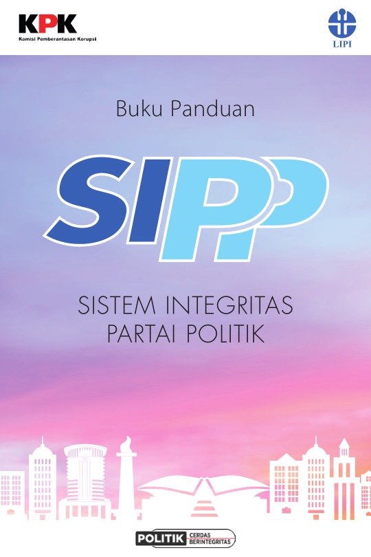 Buku panduan SIPP :  sistem integritas partai politik