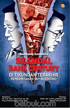 Skandal Bank Century di tikungan terakhir pemerintahan SBY-Boediono