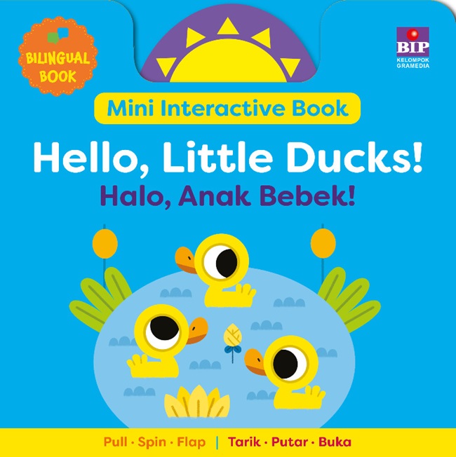 Hello, little ducks! = halo, anak bebek!