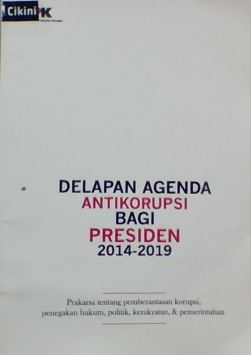 Delapan agenda antikorupsi bagi presiden 2014-2019