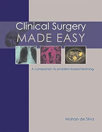 Clinical surgery Made Easy :  A companion to problem - based learning