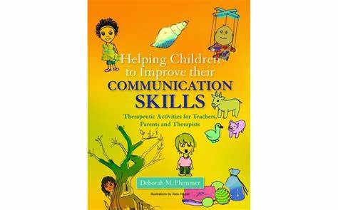 Helping Children To Improve Their Communication Skills :  Therapeutic Activities For Teachers, Parents And Therapists