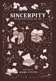 Sincerpity :  how does love exactly feel like?