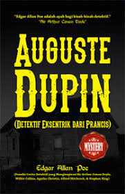 Auguste Dupin :  detektif eksentrik dari prancis