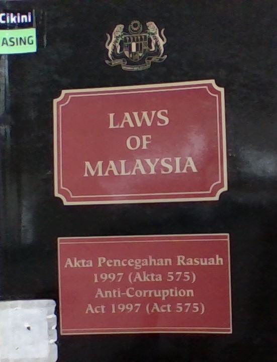Undang-Undang Malaysia Akta 575 :  akta pencegahan rasuah 1997