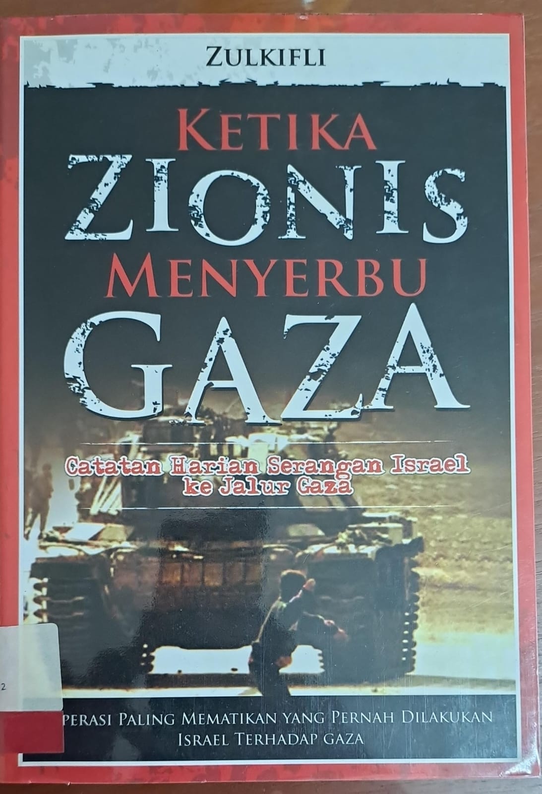 Ketika zionis menyerbu Gaza :  Catatan harian serangaan Israel ke jalur Gaza